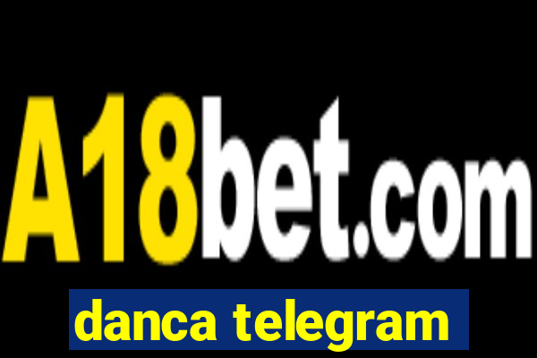 danca telegram